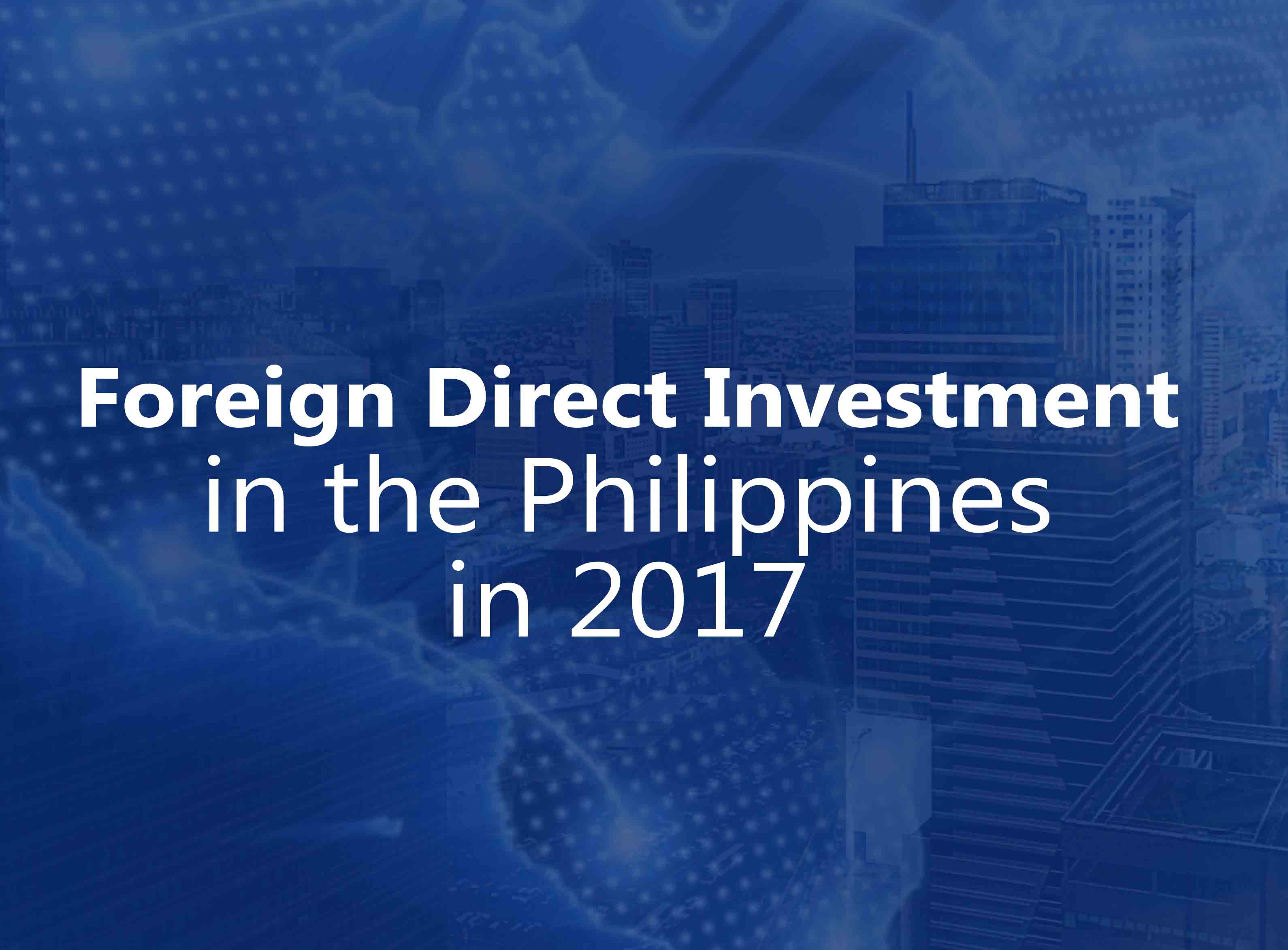 Foreign Direct Investment in the Philippines in 2017